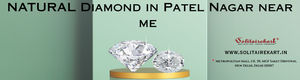 Experience Eternal Sparkle with a NATURAL Diamond in Patel Nagar Near Me
