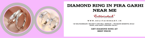 Find the Perfect Diamond Ring in Pira Garhi Near Me