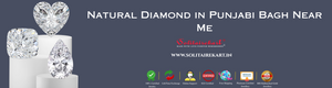 Natural Diamond in Punjabi Bagh Near Me