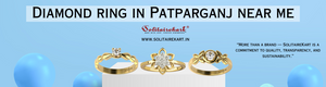 Ultimate Guide to Buying a Diamond Ring in Patparganj Near Me