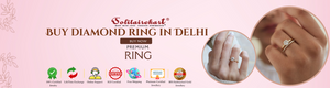 Buy Diamond Ring in Delhi: A Complete Guide to Finding Your Perfect Sparkle