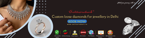Custom Loose Diamonds for Jewelry in Delhi
