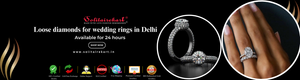 Loose Diamonds for Wedding Rings in Delhi: A Comprehensive Guide