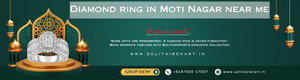 Discover the Perfect Diamond Ring in Moti Nagar Near Me