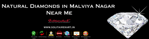 Discover the Finest Natural Diamonds in Malviya Nagar Near Me