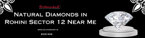 Discovering Natural Diamonds in Rohini Sector 12 Near Me