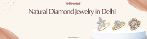 Natural Diamond Jewelry in Delhi