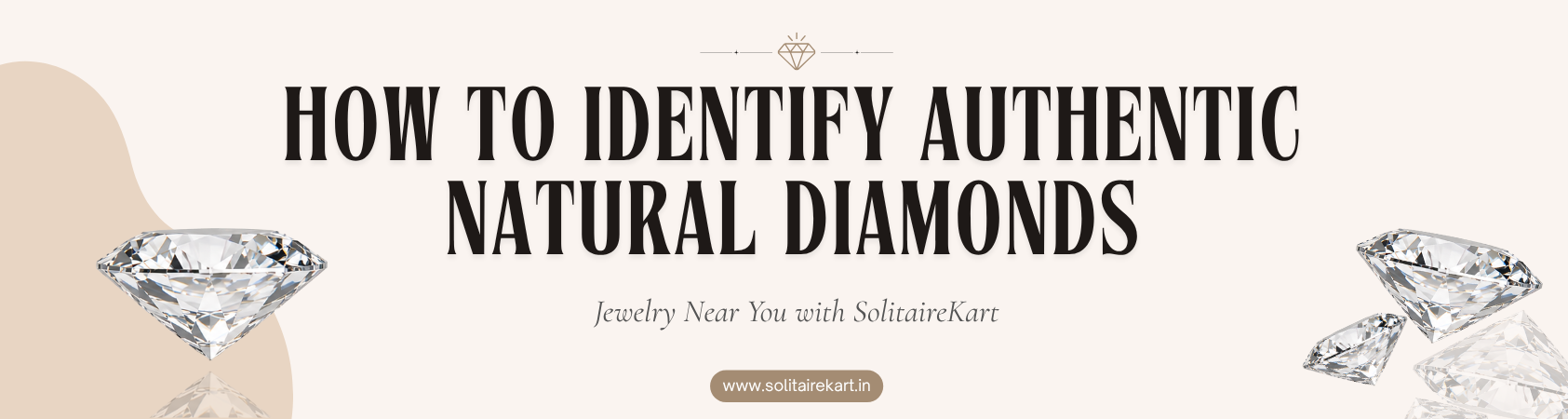 How to Identify Authentic Natural Diamonds | SolitaireKart