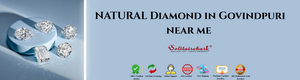 Discover the Timeless Sparkle of a NATURAL Diamond in Govindpuri Near Me