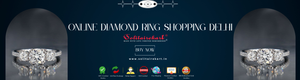 Online Diamond Ring Shopping Delhi – Your Ultimate Guide
