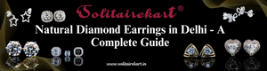Natural Diamond Earrings in Delhi - A Complete Guide