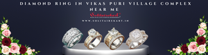 Your Guide to Finding the Perfect Diamond Ring in Vikas Puri Village Complex Near Me