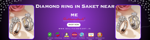 Your Guide to Finding the Perfect Diamond Ring in Saket Near Me