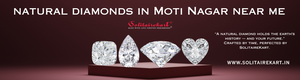 Everything You Need to Know About Natural Diamonds in Moti Nagar Near Me