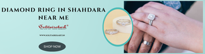 Exploring the Best Diamond Ring Options in Shahdara Near Me – SOLITAIRE KART