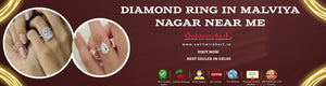 Diamond Ring in Malviya Nagar Near Me: Your Ultimate Guide