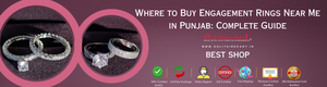 Where to Buy Engagement Rings Near Me in Punjab: Complete Guide