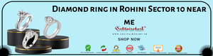 Finding the Perfect Diamond Ring in Rohini Sector 10 Near Me