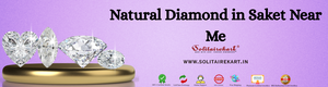 Find Sparkle That Lasts Forever: Natural Diamond in Saket Near Me