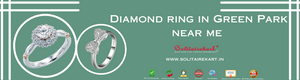 Find Your Perfect Diamond Ring in Green Park Near Me
