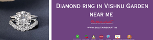 Diamond Ring in Vishnu Garden Near Me