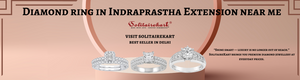 The Ultimate Guide to Finding the Perfect Diamond Ring in Indraprastha Extension Near Me