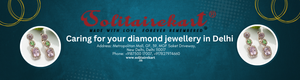 Caring for Your Diamond Jewellery in Delhi
