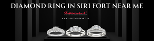 Discover the Perfect Diamond Ring in Siri Fort Near Me