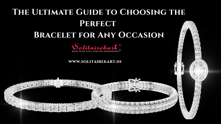 The Ultimate Guide to Choosing the Perfect Bracelet for Any Occasion