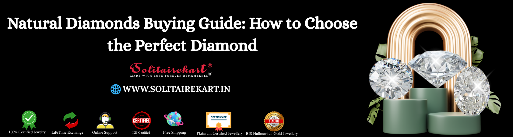 Natural Diamonds Buying Guide: How to Choose the Perfect Diamond