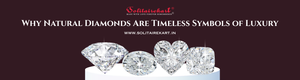 Why Natural Diamonds Are Timeless Symbols of Luxury