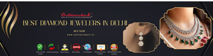 Best Diamond Jewelers in Delhi: Discover Luxury and Excellence
