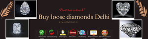 Buy Loose Diamonds Delhi: A Comprehensive Guide