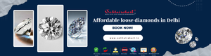 Affordable Loose Diamonds in Delhi: Your Ultimate Guide