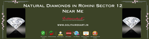 Discover the Best Natural Diamonds in Rohini Sector 12 Near Me
